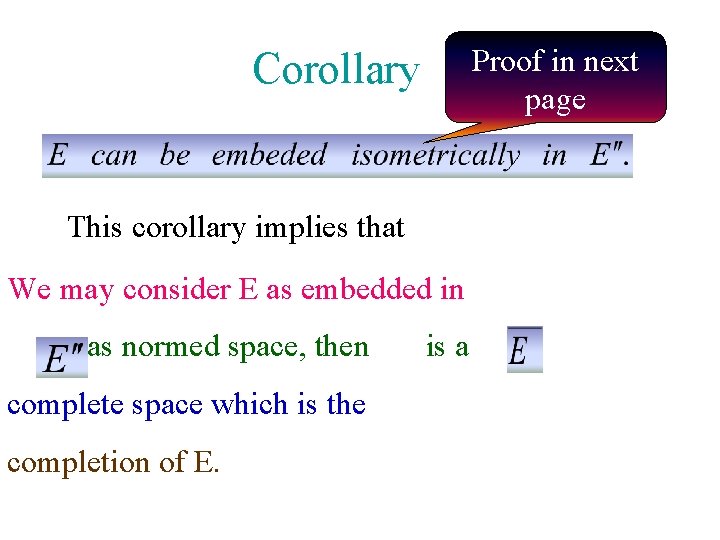 Corollary 2 Proof in next page This corollary implies that We may consider E