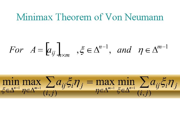 Minimax Theorem of Von Neumann 