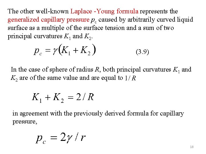 The other well-known Laplace -Young formula represents the generalized capillary pressure pc caused by