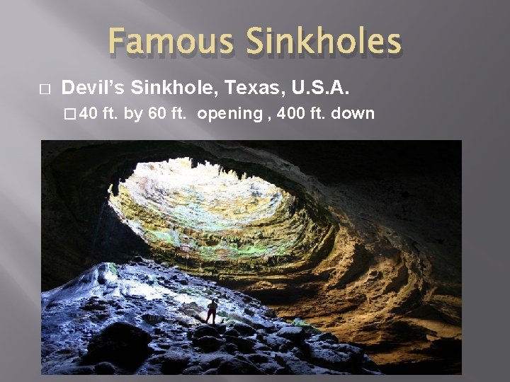 Famous Sinkholes � Devil’s Sinkhole, Texas, U. S. A. � 40 ft. by 60