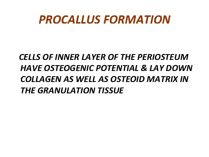 PROCALLUS FORMATION CELLS OF INNER LAYER OF THE PERIOSTEUM HAVE OSTEOGENIC POTENTIAL & LAY