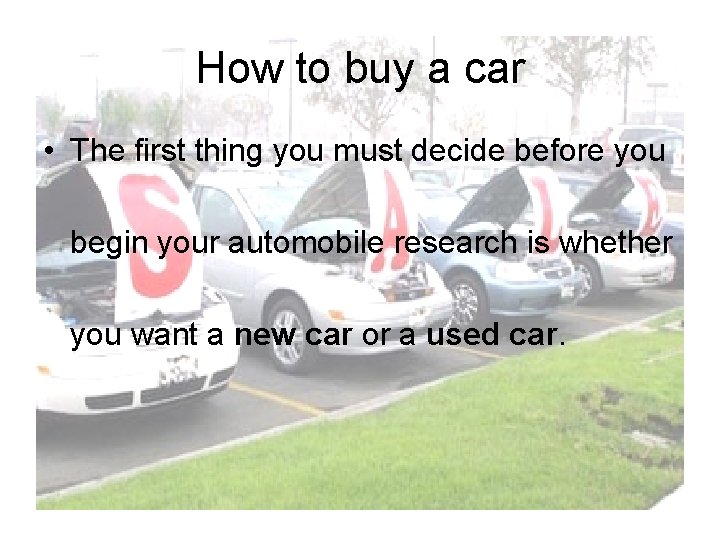 How to buy a car • The first thing you must decide before you