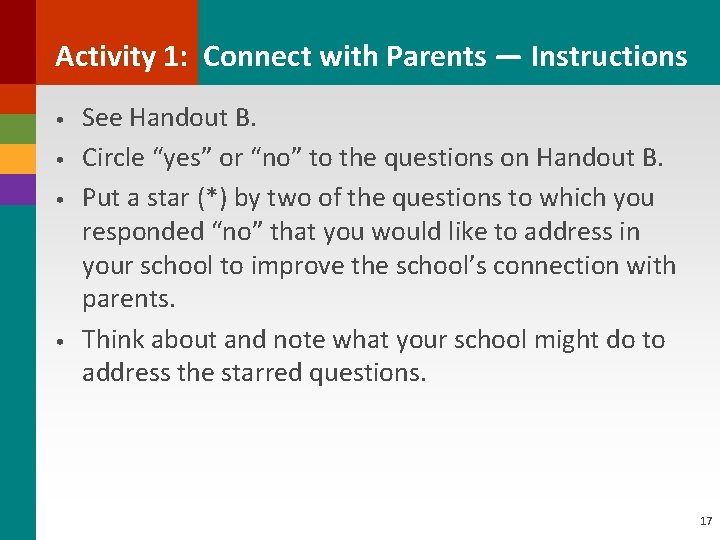 Activity 1: Connect with Parents — Instructions • • See Handout B. Circle “yes”