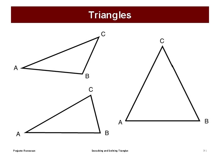 Triangles Projector Resources Describing and Defining Triangles P-1 
