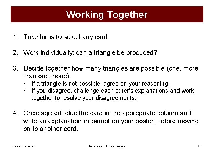 Working Together 1. Take turns to select any card. 2. Work individually: can a