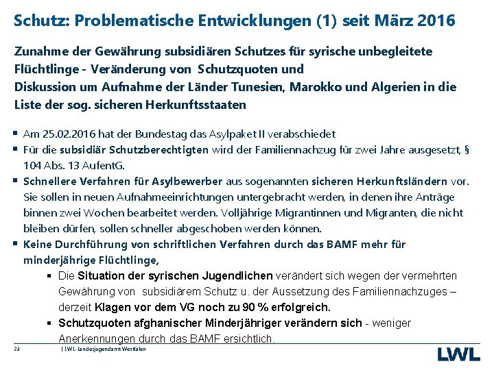 Schutz: Problematische Entwicklungen (1) seit März 2016 Zunahme der Gewährung subsidiären Schutzes für syrische