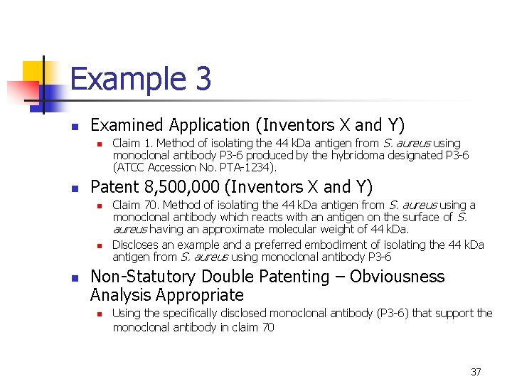 Example 3 n Examined Application (Inventors X and Y) n n Patent 8, 500,