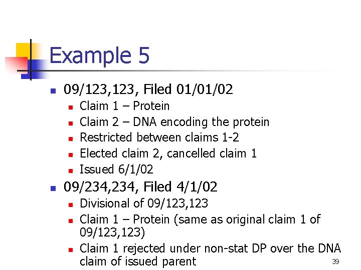 Example 5 n 09/123, Filed 01/01/02 n n n Claim 1 – Protein Claim