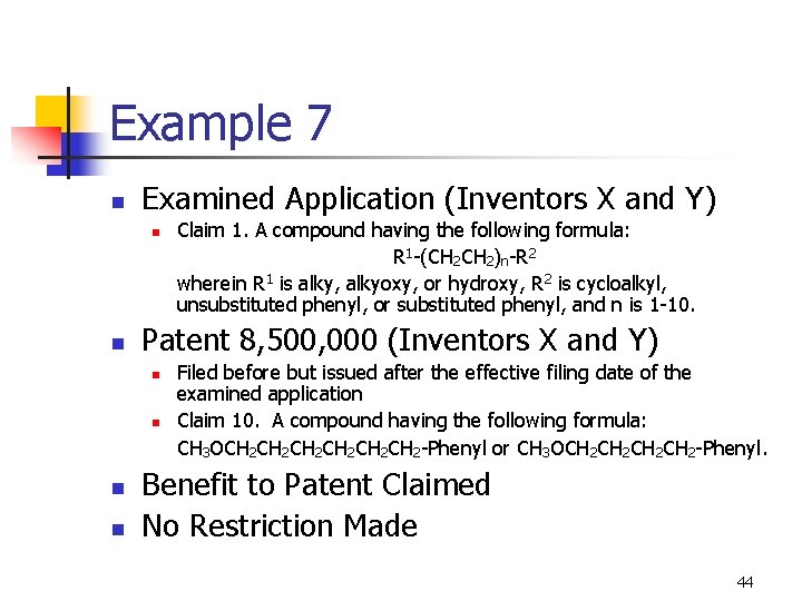 Example 7 n Examined Application (Inventors X and Y) n n Patent 8, 500,