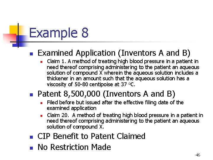 Example 8 n Examined Application (Inventors A and B) n n Patent 8, 500,
