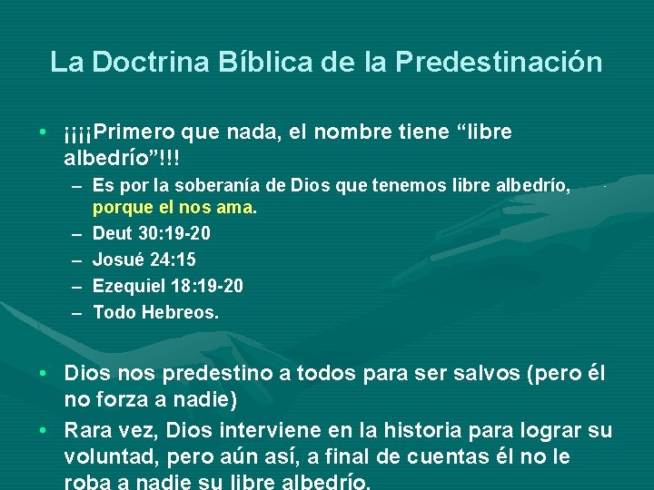 La Doctrina Bíblica de la Predestinación • ¡¡¡¡Primero que nada, el nombre tiene “libre