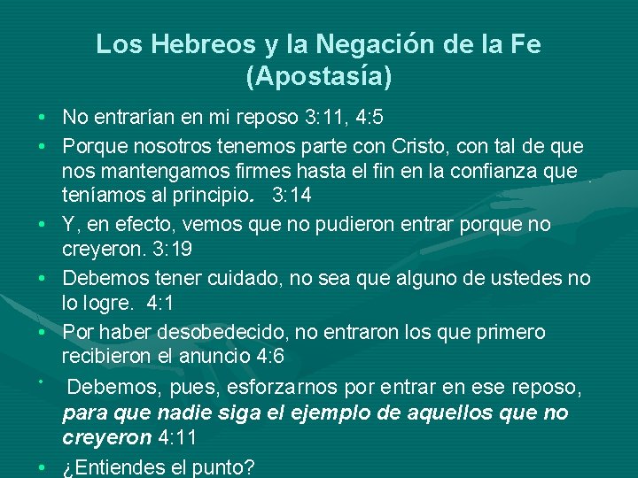 Los Hebreos y la Negación de la Fe (Apostasía) • No entrarían en mi