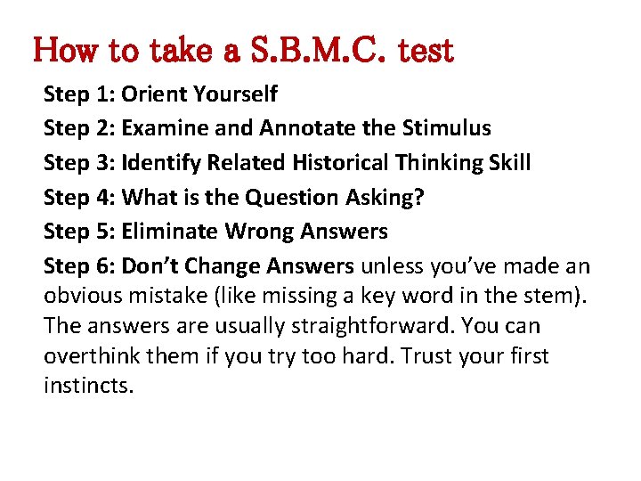 How to take a S. B. M. C. test Step 1: Orient Yourself Step