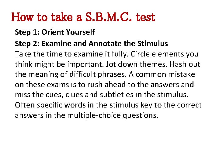 How to take a S. B. M. C. test Step 1: Orient Yourself Step
