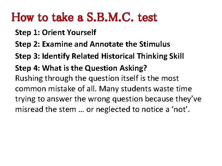 How to take a S. B. M. C. test Step 1: Orient Yourself Step