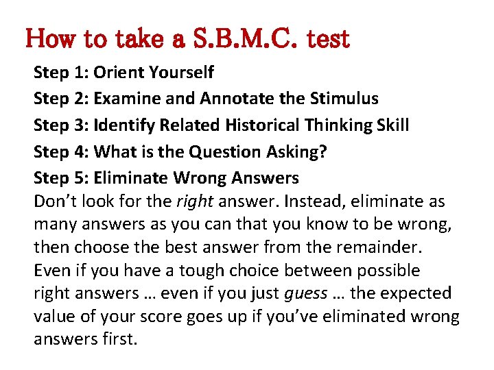 How to take a S. B. M. C. test Step 1: Orient Yourself Step
