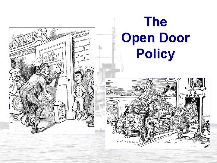 The Open Door Policy 