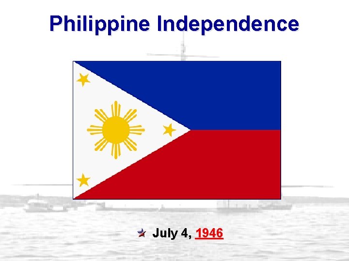 Philippine Independence July 4, 1946 
