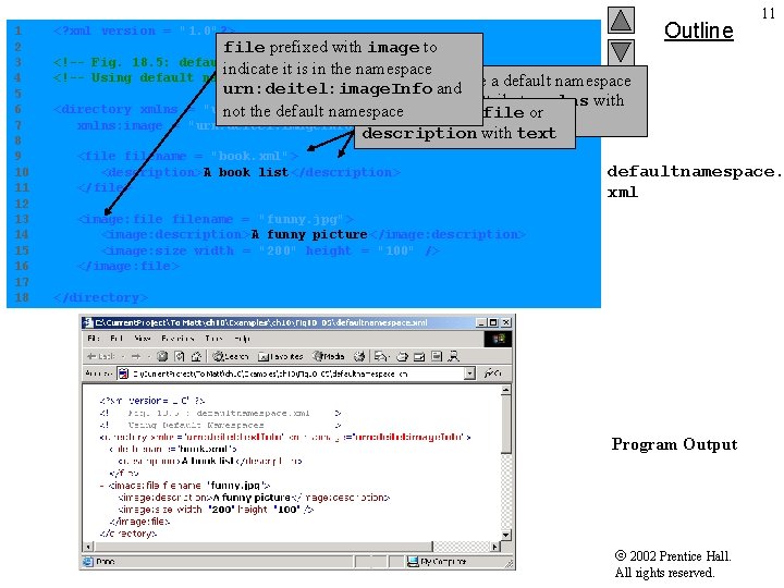 Outline 11 1 <? xml version = "1. 0"? > 2 file prefixed with