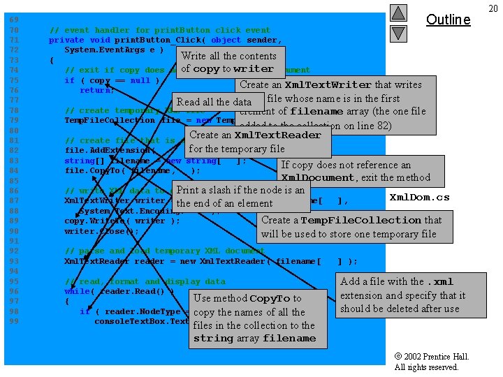 Outline 69 70 // event handler for print. Button click event 71 private void