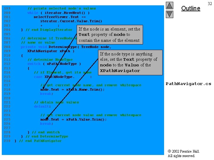 199 // prints selected node's values 200 while ( iterator. Move. Next() ) 201