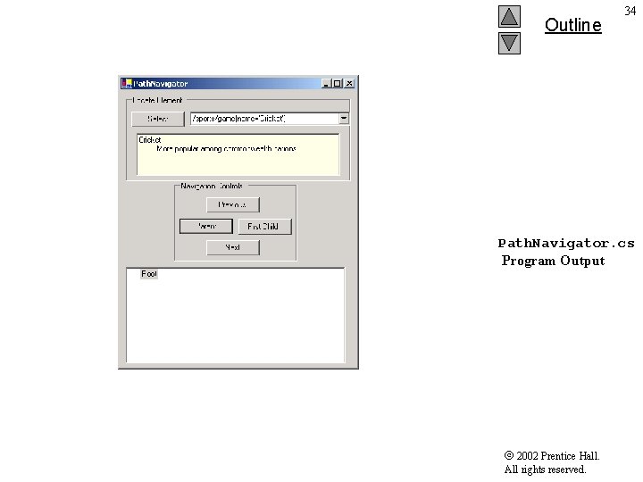 Outline 34 Path. Navigator. cs Program Output 2002 Prentice Hall. All rights reserved. 