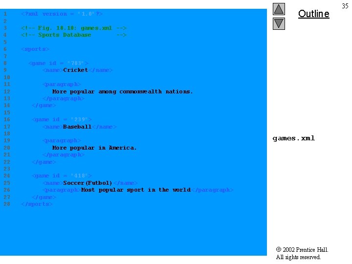 1 <? xml version = "1. 0"? > 2 3 <!-- Fig. 18. 10:
