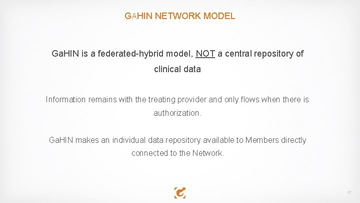 GAHIN NETWORK MODEL Ga. HIN is a federated-hybrid model, NOT a central repository of