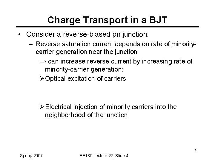 Charge Transport in a BJT • Consider a reverse-biased pn junction: – Reverse saturation