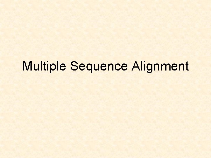 Multiple Sequence Alignment 