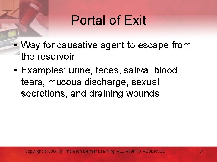 Portal of Exit § Way for causative agent to escape from the reservoir §