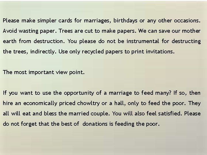 Please make simpler cards for marriages, birthdays or any other occasions. Avoid wasting paper.