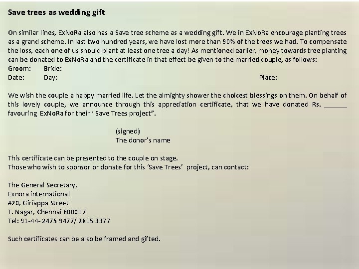 Save trees as wedding gift On similar lines, Ex. No. Ra also has a