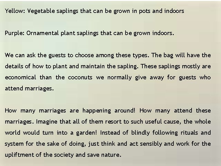 Yellow: Vegetable saplings that can be grown in pots and indoors Purple: Ornamental plant