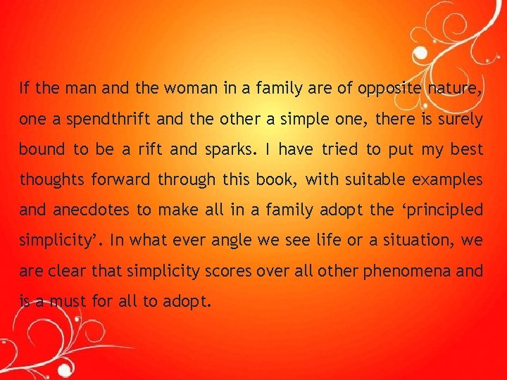 If the man and the woman in a family are of opposite nature, one