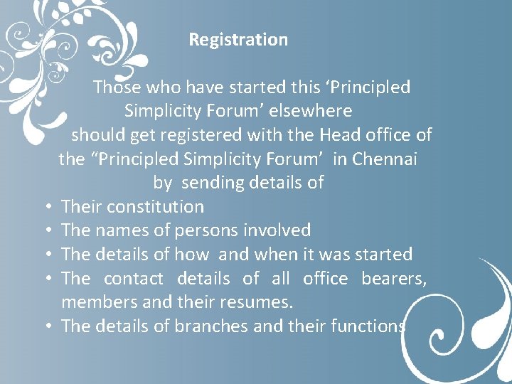  Registration Those who have started this ‘Principled Simplicity Forum’ elsewhere should get registered
