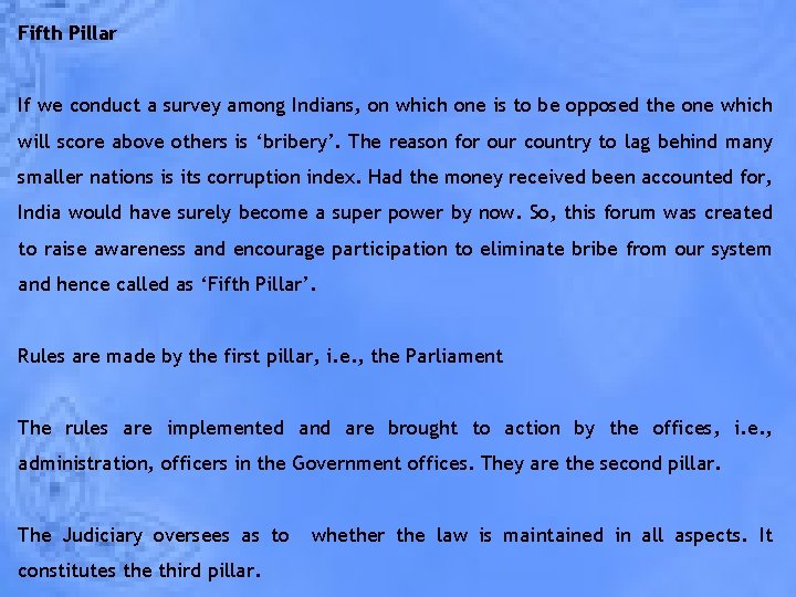 Fifth Pillar If we conduct a survey among Indians, on which one is to