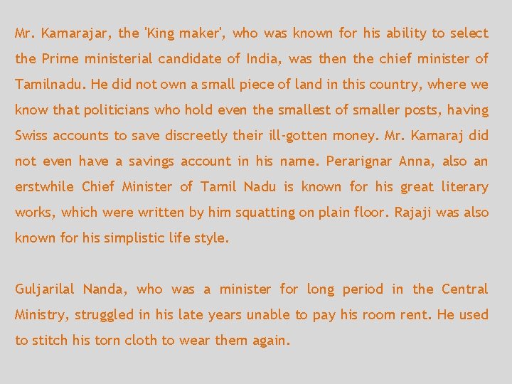 Mr. Kamarajar, the 'King maker', who was known for his ability to select the