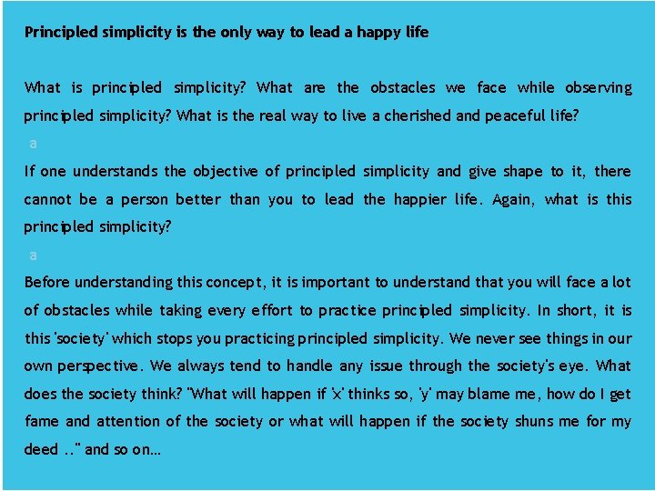 Principled simplicity is the only way to lead a happy life What is principled