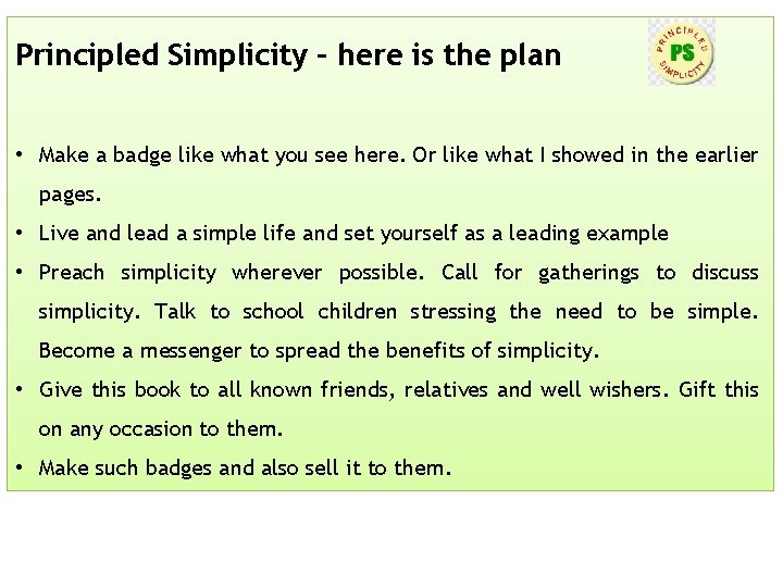 Principled Simplicity – here is the plan • Make a badge like what you