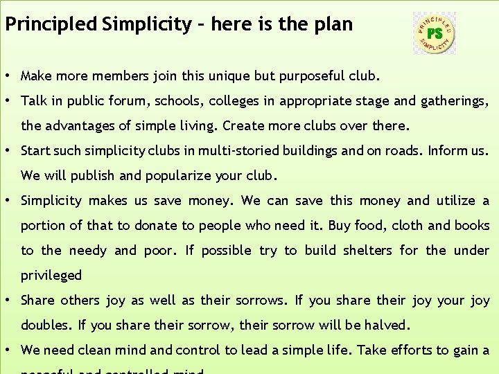 Principled Simplicity – here is the plan • Make more members join this unique