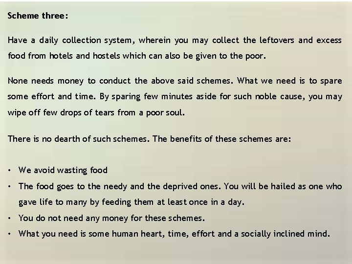 Scheme three: Have a daily collection system, wherein you may collect the leftovers and