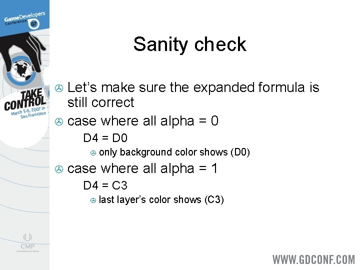 Sanity check Let’s make sure the expanded formula is still correct > case where