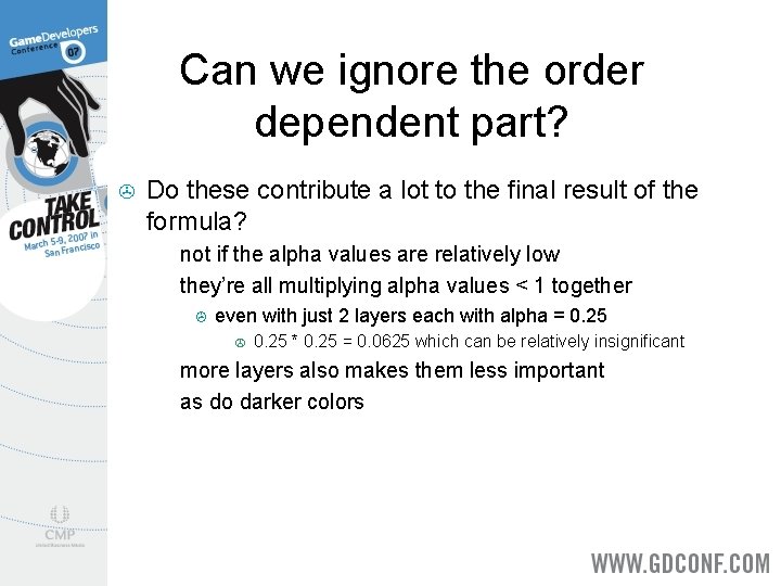 Can we ignore the order dependent part? > Do these contribute a lot to
