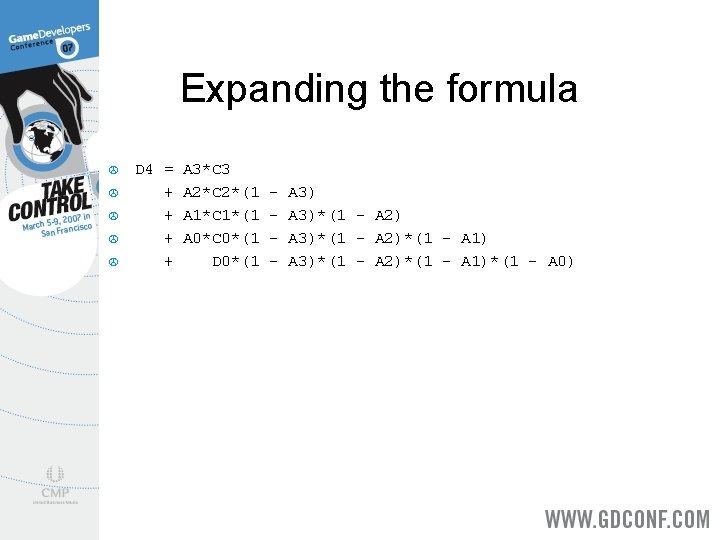 Expanding the formula > > > D 4 = + + A 3*C 3