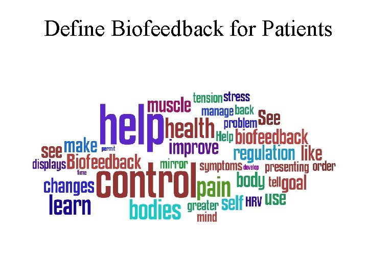 Define Biofeedback for Patients 