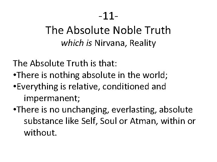 -11 The Absolute Noble Truth which is Nirvana, Reality The Absolute Truth is that: