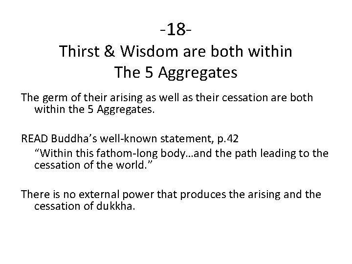 -18 - Thirst & Wisdom are both within The 5 Aggregates The germ of