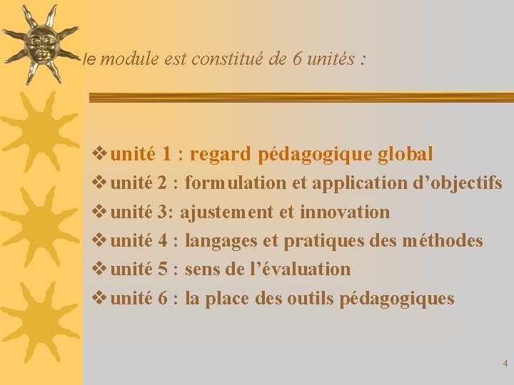 le module est constitué de 6 unités : v unité 1 : regard pédagogique