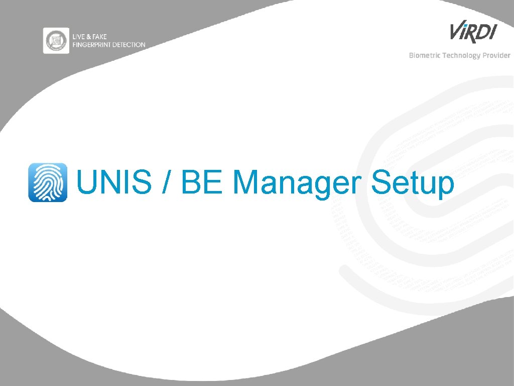 UNIS / BE Manager Setup http: //www. facebook. com/VIRDIKOREA www. virditech. com 